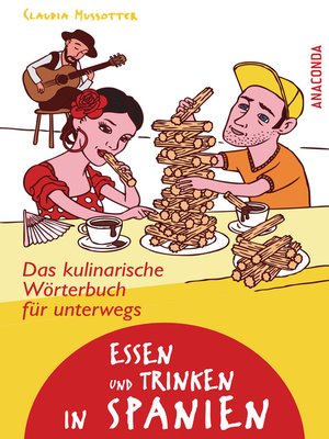 cover image of Essen und Trinken in Spanien--Das kulinarische Wörterbuch für unterwegs